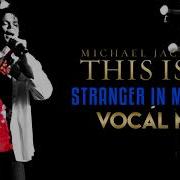 STRANGER IN MOSCOW THIS IS IT Vocal Mix Michael Jackson