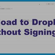 How To Upload Files To Dropbox Without Signing In