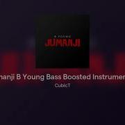 Jumanji B Young Bass Boosted Instrumental