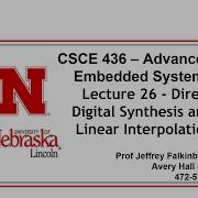CSCE 436 Lecture 26 Direct Digital Synthesis With Linear Interpolation