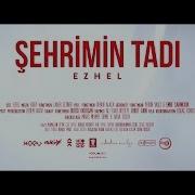 Ezhel Şehrimin Tadı