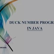DUCK NUMBER IN JAVA ESHIKSHAByShardaKarmakar Java