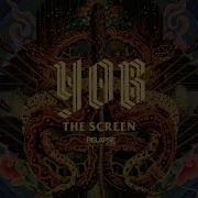 YOB The Screen Official Audio