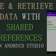 Save Retrieve Data With Shared Preferences Android Tutorial Quick Easy 2020