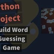 Build A Word Guessing Game In Python Python Tutorials For Beginners