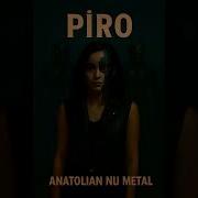 Anatolian Nu Metal Piro Servet Kocakaya
