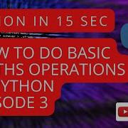 EP3 How To Do Basic Maths Operations In Python Datatype Integers Pythonprogramming Learnpython