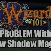 The PROBLEM With The New Shadow Magic Update In Wizard101