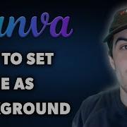 How To Set Image As Background In Canva Full 2024 Guide