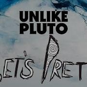 Unlike Pluto Let S Pretend Pluto Tape