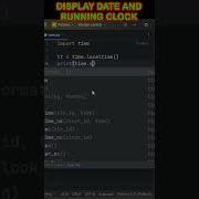 How To Display Date And Clock Running Time Using Simple Python Coding Programming Shorts