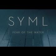 SYML Fear Of The Water Official Music Video