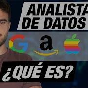 Qué Es Ser Un Data Analyst Contado Por Un Analista De Datos