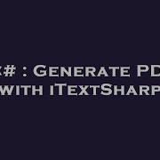 C Generate PDF With ITextSharp