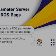 ROS Parameter Server And ROS Bags ROS 101 ROS Tutorials For Beginners Lesson 5