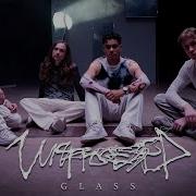Unprocessed Glass Official Music Video