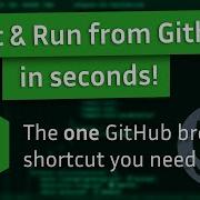 Edit And RUN Your Code From GitHub Online In Seconds See Description