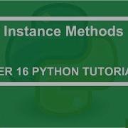 OOP Instance Methods Python Tutorial 187