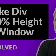 Make A Div 100 Height Of Browser Window Screen