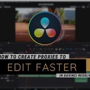 EDIT FASTER With Proxies DaVinci Resolve Blackmagic Proxy Generator Lite Tutorial