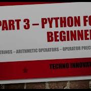 PART3 Python Strings Arithmetic Operators Operator Precedence Python For Beginners
