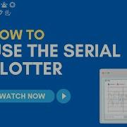 How To Use The Serial Plotter