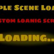 Simple Scene Loader Custom Loading Screen