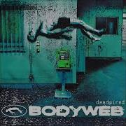 Bodyweb Deadwired 2025 Full EP