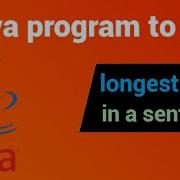 Java Program To Find Longest Word In A Sentence