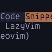 Create NeoVim Snippets In 60 Secs VSCode Snippets In LazyVim
