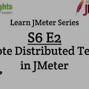S6E2 Learn JMeter Series Remote Distributed Testing In JMeter