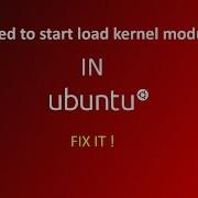 Failed To Start Load Kernel Modules IN UBUNTU Quick Fix