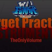 TheOnlyVolume Target Practice INSTRUMENTAL