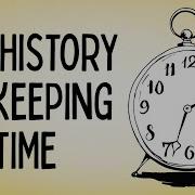 The History Of Keeping Time Karen Mensing