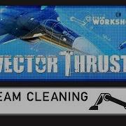 Steam Cleaning Vector Thrust