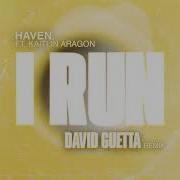 HAVEN Feat Kaitlin Aragon I Run David Guetta Remix Visualizer
