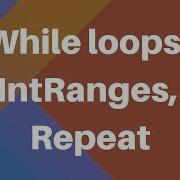 Learning Kotlin Using While Loops IntRanges And The Repeat Function