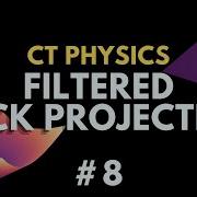 Filtered Back Projection CT Image Reconstruction Computed Tomography Radiology Physics Course 8