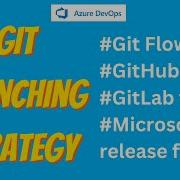 32 Объяснение стратегии ветвления Git GitHub Flow GitLab Flow Microsoft Release Flow Git