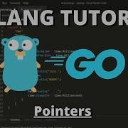 Golang Tutorial 19 Pointers Derefrence Operator And