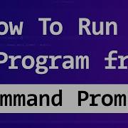 How To Build Compile And Run A C Program In Command Prompt Cmd On Windows 10