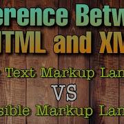 Difference Between HTML And XML HTML Vs XML