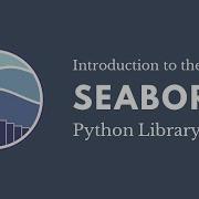 Introduction To Seaborn Python For Data Visualization