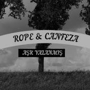 Rope Canfeza Aşk Yalanmış Sevdan Yalan Mix