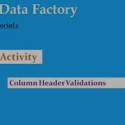 S17 Azure Data Factory Metadata Activity And File And Column Validations Tutorial 2