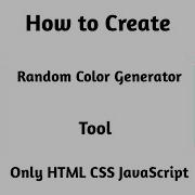How To Create Random Color Generator Tool Only HTML CSS JavaScript Mobilewithcode