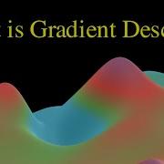 What Is Gradient Descent