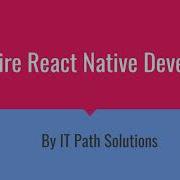 Hire React Native Developers By IT Path Solutions