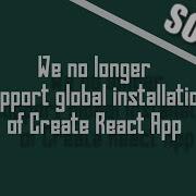Solved We No Longer Support Global Installation Of Create React App FIX