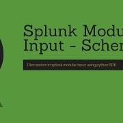 Splunk Python SDK Creation Of Modular Input Scheme PART 2